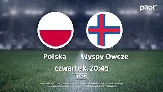 Eliminacje Euro 2024 Polska - Wyspy Owcze w Pilocie WP!