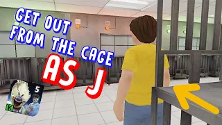 HOW TO GET OUT FROM THE CAGE AS J IN ICE SCREAM 5 | ICE SCREAM 5 ALL WAYS TO ESCAPE FROM THE CAGE!!