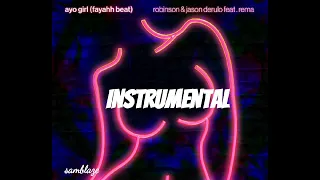 Ayo girl - Robinson & Jason ft rema ( Instrumental)