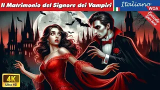 Il Matrimonio del Signore dei Vampiri 🧛 Wedding of Vampire Fiabe Italiane 🧛 @woaitalianfairytales