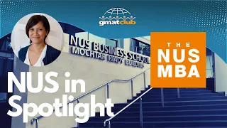 All Your Questions Answered About NUS Singapore | MBA Spotlight 2020