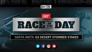 DRF Sunday Race of the Day - Desert Stormer Stakes 2020