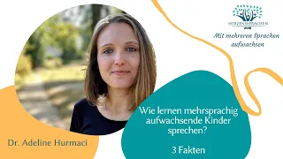 Wie lernen mehrsprachig aufwachsende Kinder sprechen? 3 Fakten