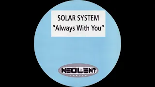 Solar System – Always With You (Last Ray Mix) [1999]