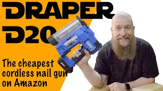 Draper D20 - The cheapest cordless nailer I found on Amazon - first impressions