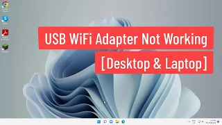 USB Wifi Adapter Not Working Windows 11/10 [Desktop and Laptop]