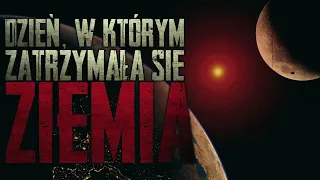 Dzień, w którym zatrzymała się Ziemia - CreepyPasta [PL]