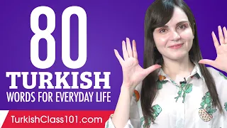 80 Turkish Words for Everyday Life - Basic Vocabulary #4