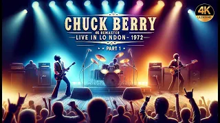 Chuck Berry, 4K Remastered Live in London 1972 (Part 1) (Updated)