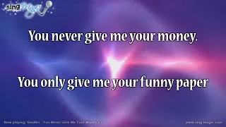 Beatles   You Never Give Me Your Money v3 Karaoke Version Instrumental