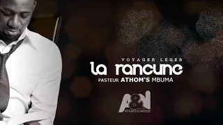 Pasteur Athom's Mbuma - La Rancune (Voyager Léger) / Audio