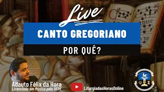 Canto Gregoriano: Por quê?