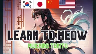 Muichiro Tokito || Learn to Meow || (CHN/KOR/JPN/ENG) || Multi Language