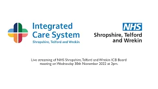 NHS Shropshire, Telford and Wrekin ICB Board meeting 30th November 2022