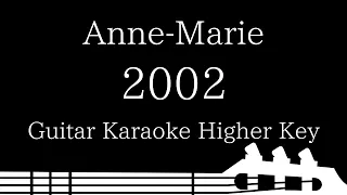 【Guitar Karaoke Instrumental】2002 / Anne-Marie【Higher Key】