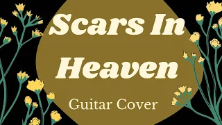 Scars In Heaven - Guitar Cover