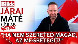 "Ha nem szereted magad, az megbetegít!" - Járai Máté a Címlapsztoriban