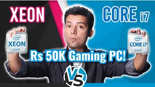 intel Xeon Vs Core i7 | Low Budget Gaming PC Battle - 2022