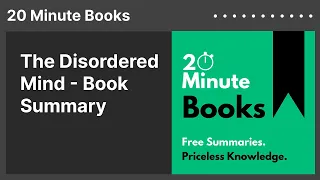 The Disordered Mind - Book Summary