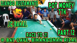 (P12) DJANGO BUSTAMANTE vs. JC BAKAL  - RACE -21 | BAT CAVE, BINANGONAN RIZAL I 77K POT MONEY