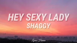 Shaggy - Hey Sexy Lady (Lyrics) ft. Brian & Tony Gold