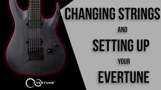 Changing String and Setting Up Your Evertune Bridge