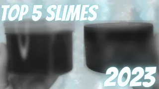 Top 5 Favorite Slimes Of 2023!