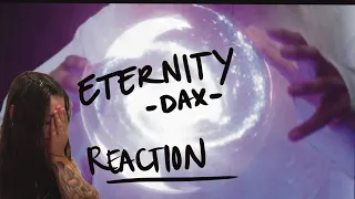 AN IMPORTANT MESSAGE!! | “Eternity” - Dax (MY FIRST DAX REACTION)