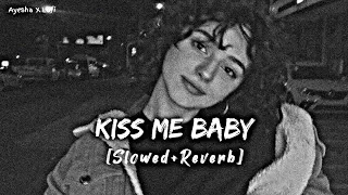 Kiss Me Baby - Garam Masala | Slowed+Reverb |