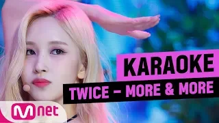 ♪ TWICE - MORE & MORE KARAOKE ♪