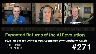 Expected Returns of the AI Revolution (plus People are Lying to you About Money w/ Anthony Walsh)