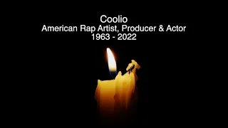 COOLIO - RIP - TRIBUTE TO THE AMERICAN RAPPER, PRODUCER AND ACTOR WHO HAS DIED AGED 59