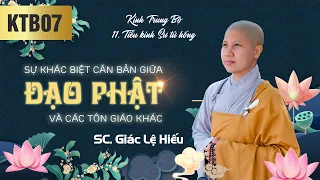 Sự khác biệt căn bản của đạo Phật và các tôn giáo khác - Tiểu kinh sư tử hống - SC. Giác Lệ Hiếu