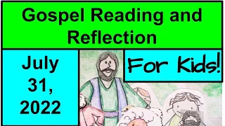 Gospel Reading and Reflection for Kids - July 31, 2022 - Luke 12:13-21