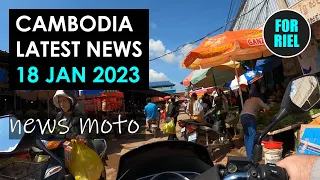 Cambodia news, 18 Jan 2023 - E type visa now online! Fly into Cambodia from 9 countries! #ForRiel
