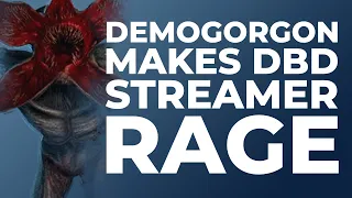 Demogorgon Makes DBD Streamer Rage in Less Than 10 Minutes