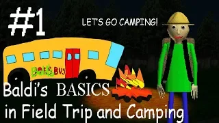 LET'S GO CAMPING! | Baldi's Basic Field Trip #1