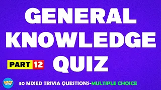 General Knowledge Quiz | Trivia Quiz | Pub Quiz | Trivia Questions - MULTIPLE CHOICE | Round 12