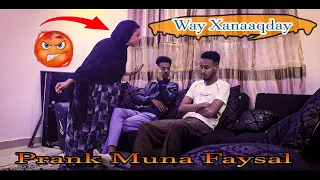 Prank Muna Faysal Way Xanaaqday
