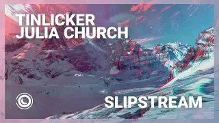 Tinlicker & Julia Church - Slipstream (Extended Mix)