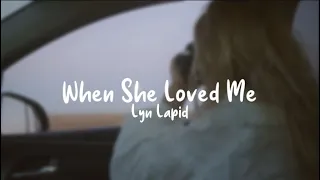 When She Loved Me - Lyn Lapid (Lyrics)