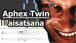 Aphex Twin - aisatsana | Piano Tutorial | Synthesia | Sheet Music