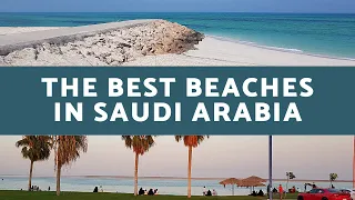 Best Beaches in Saudi Arabia | Eastern Region | Jubail Beaches | Life in KSA