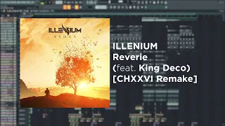 ILLENIUM - Reverie (Feat. King Deco) [Remake + FREE FLP]