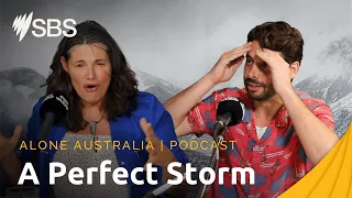 Episode 7 Recap: A Perfect Storm | Alone Australia: The Podcast | SBS On Demand