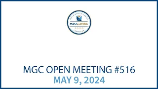 MGC Open Meeting– May 9, 2024