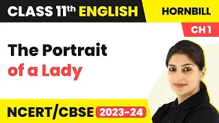The Portrait of a Lady Class 11 Question Answer and Summary | Class 11 English (Hornbill Book)
