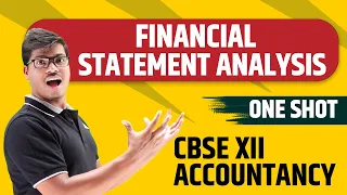 Financial statement Analysis. CBSE Class 12 Accounts | ONE SHOT