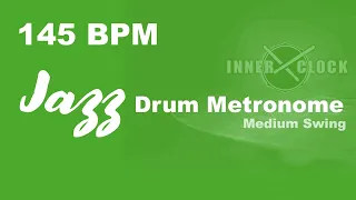 Jazz Drum Metronome for ALL Instruments 145 BPM | Medium Swing | Famous Jazz Standards