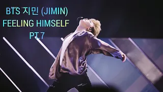 BTS 지민 (JIMIN) "FEELING HIMSELF" Compilation Pt.7